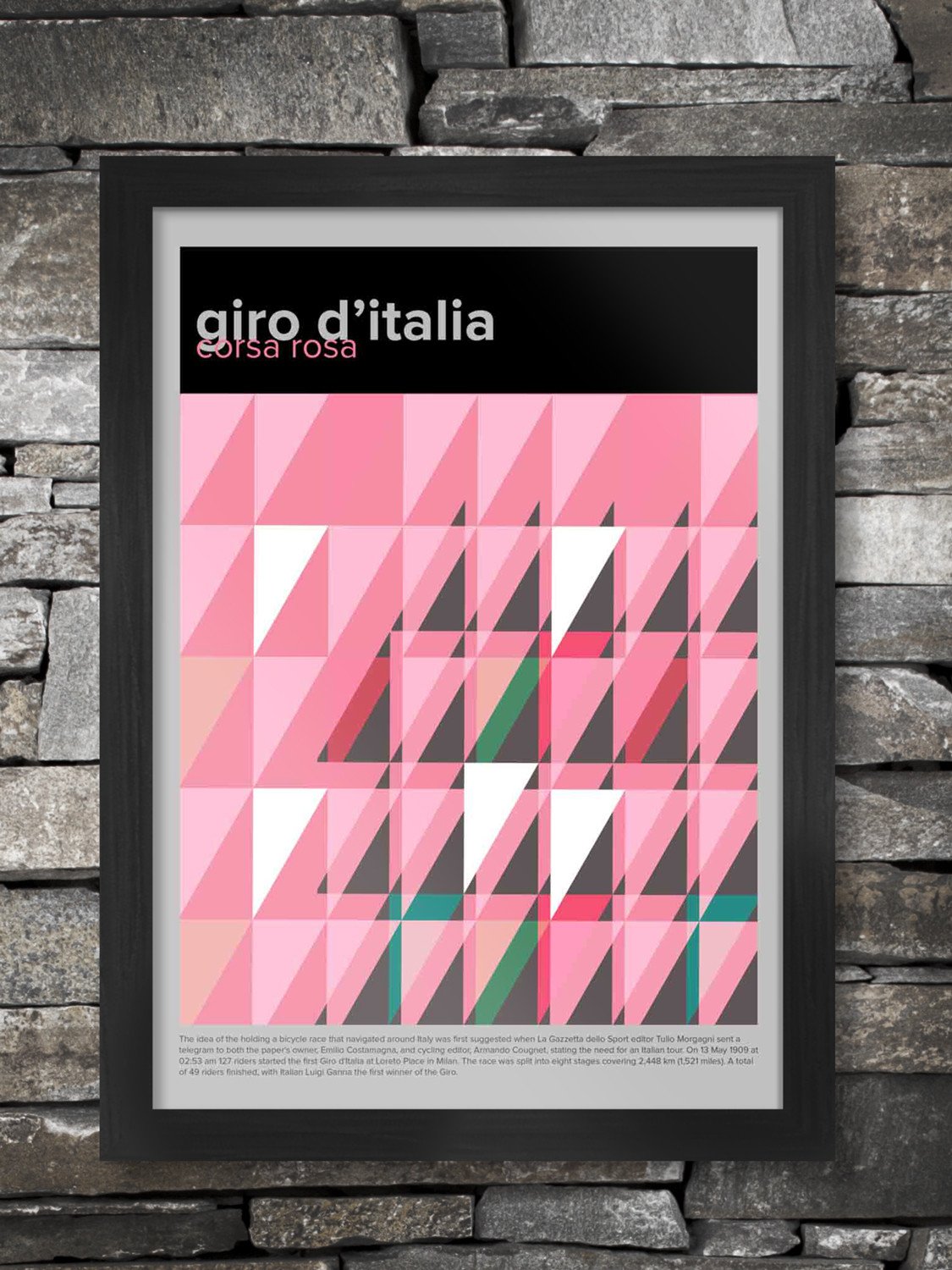 The geometric and modernist styled print celebrates the demands of the race in particular the imposing mountains and great climbs such as the Zoncolan, Stelvio, Finestre and the Blockhaus