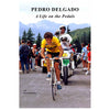 Pedro Delgado Book - A Life on the Pedals