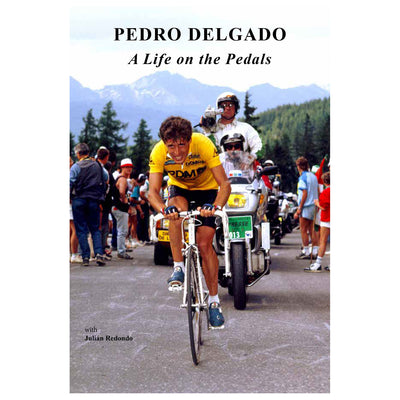 Pedro Delgado Book - A Life on the Pedals